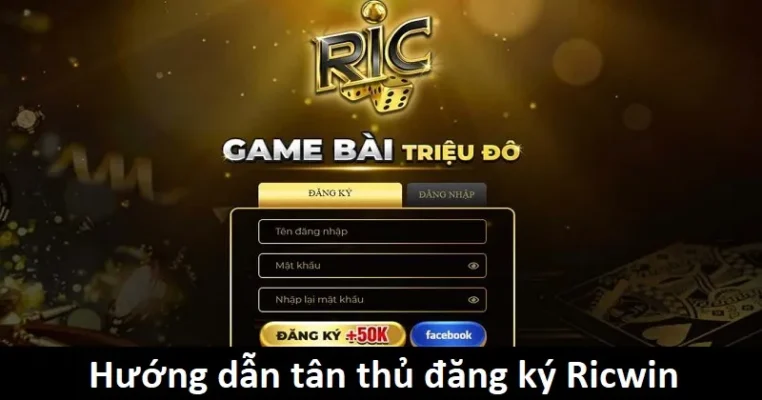 Hướng dẫn tân thủ đăng ký tham gia Ricwin